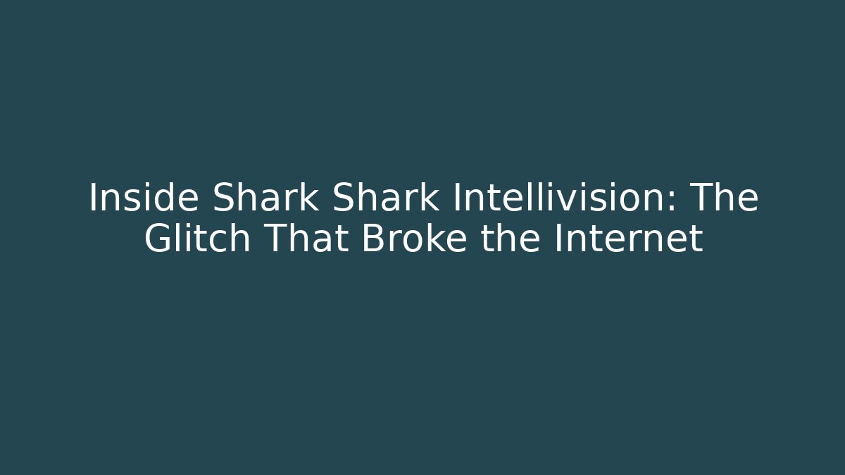Inside Shark Shark Intellivision: The Glitch That Broke the Internet