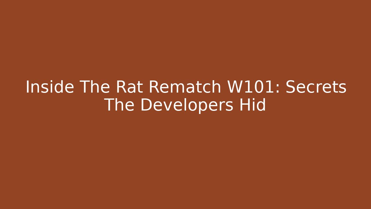 Inside The Rat Rematch W101: Secrets The Developers Hid - Vintage E-Juice