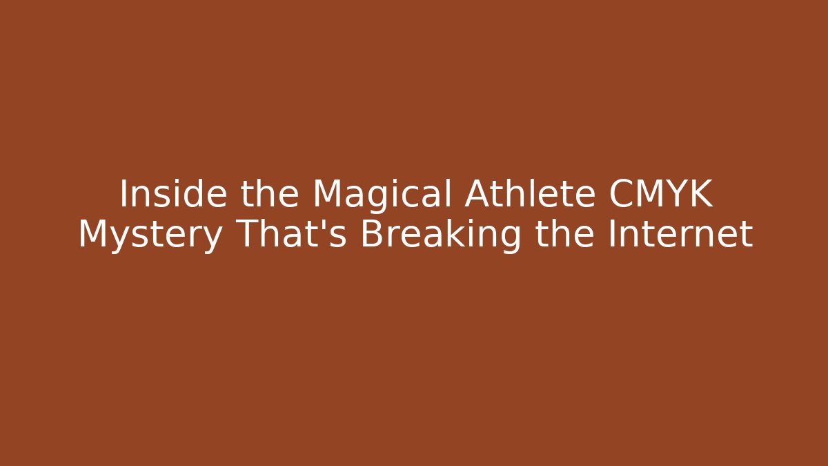 Inside the Magical Athlete CMYK Mystery That's Breaking the Internet