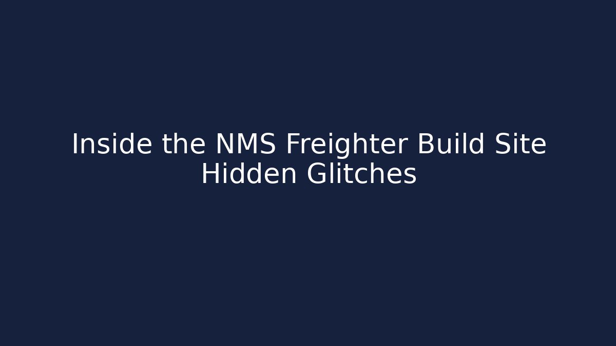 Inside the NMS Freighter Build Site Hidden Glitches - Vintage E-Juice