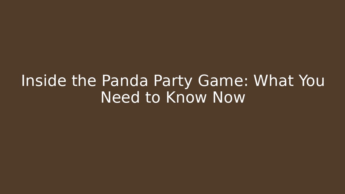 Inside the Panda Party Game: What You Need to Know Now
