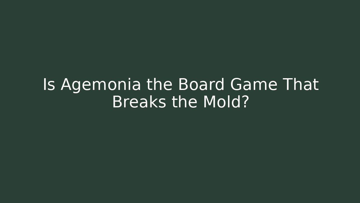 Is Agemonia the Board Game That Breaks the Mold?