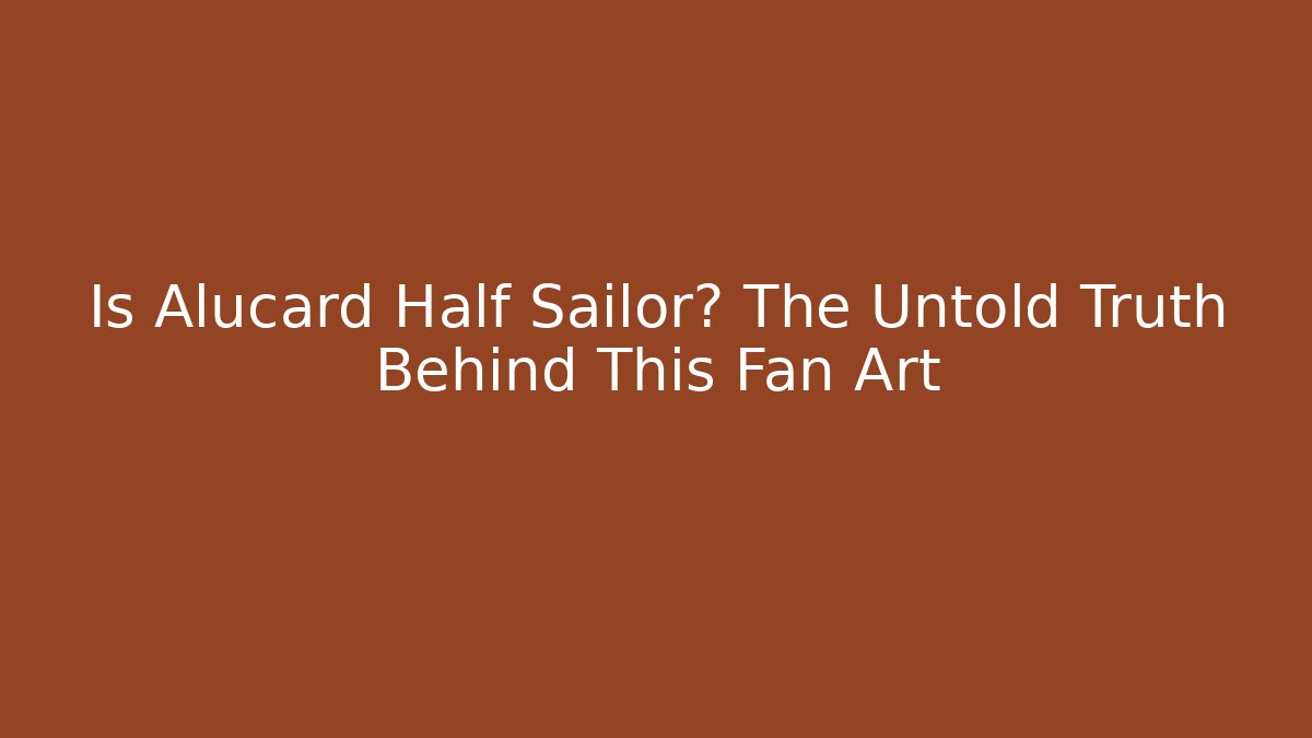 Is Alucard Half Sailor? The Untold Truth Behind This Fan Art