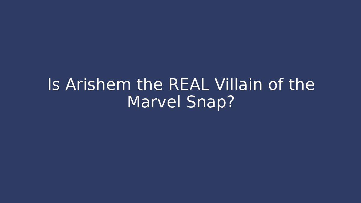 Is Arishem the REAL Villain of the Marvel Snap?