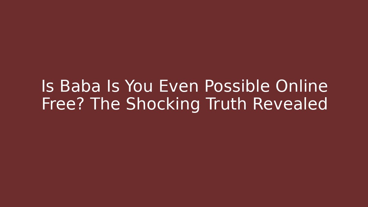 Is Baba Is You Even Possible Online Free? The Shocking Truth Revealed
