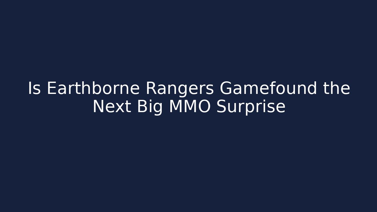 Is Earthborne Rangers Gamefound the Next Big MMO Surprise