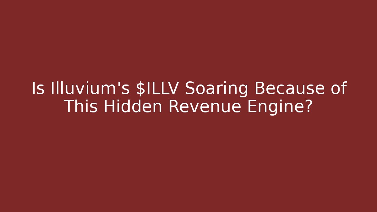 Is Illuvium's $ILLV Soaring Because of This Hidden Revenue Engine?