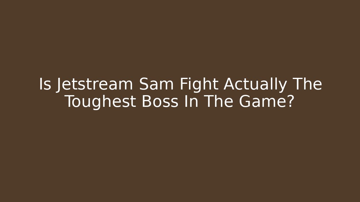 Is Jetstream Sam Fight Actually The Toughest Boss In The Game?