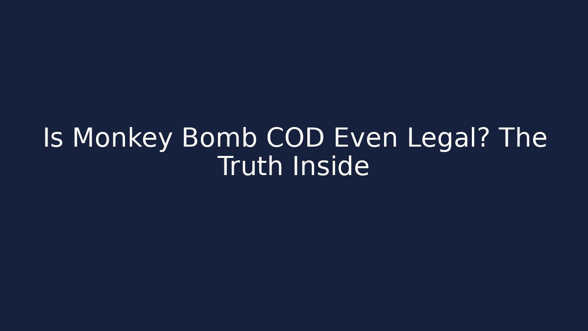 Is Monkey Bomb COD Even Legal? The Truth Inside