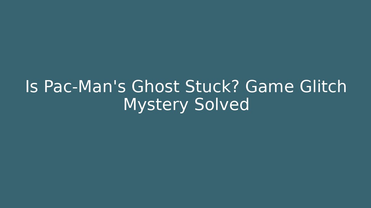 Is Pac-Man's Ghost Stuck? Game Glitch Mystery Solved