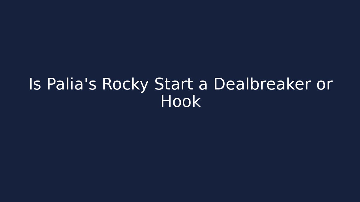 Is Palia's Rocky Start a Dealbreaker or Hook