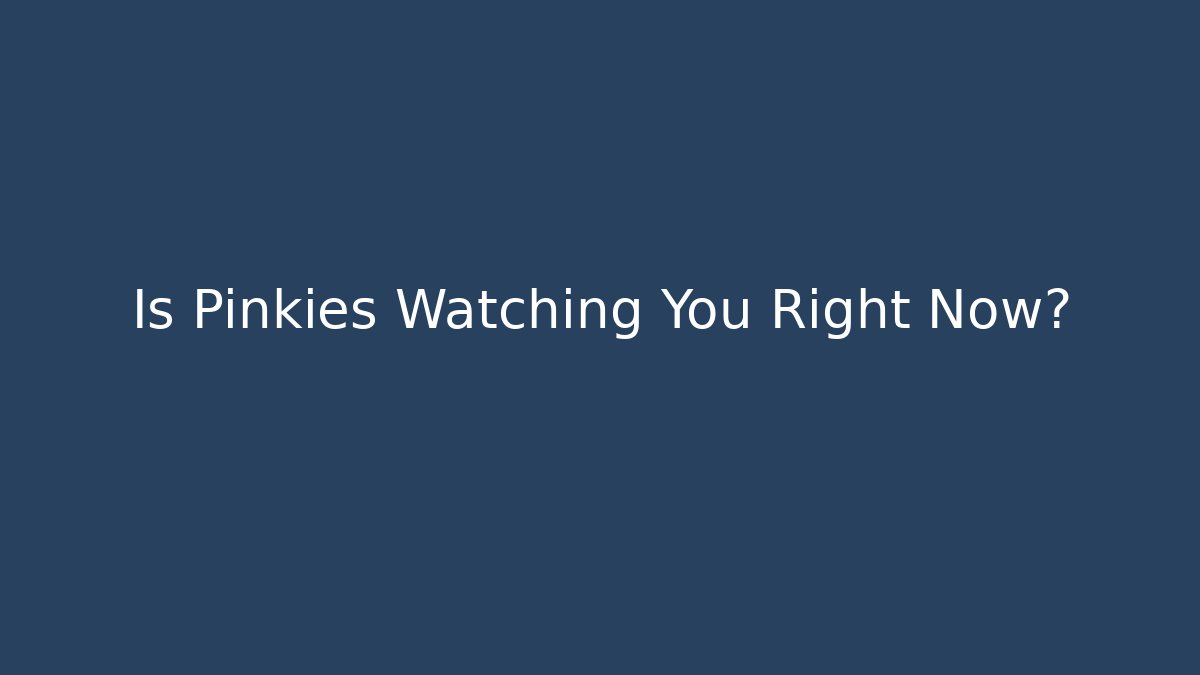 Is Pinkies Watching You Right Now? - Vintage E-Juice