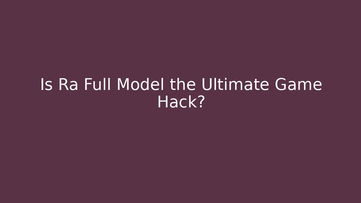 Is Ra Full Model the Ultimate Game Hack? - Vintage E-Juice