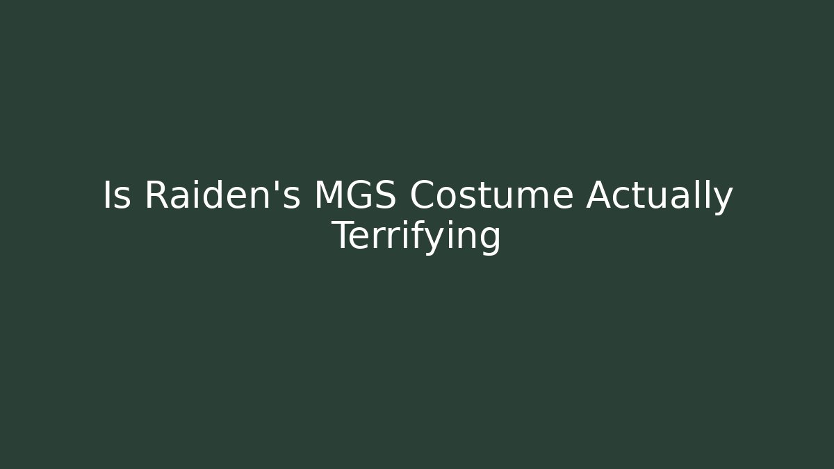 Is Raiden's MGS Costume Actually Terrifying - Vintage E-Juice