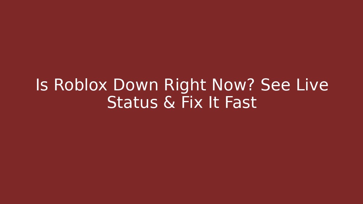 Is Roblox Down Right Now? See Live Status & Fix It Fast - Vintage E-Juice