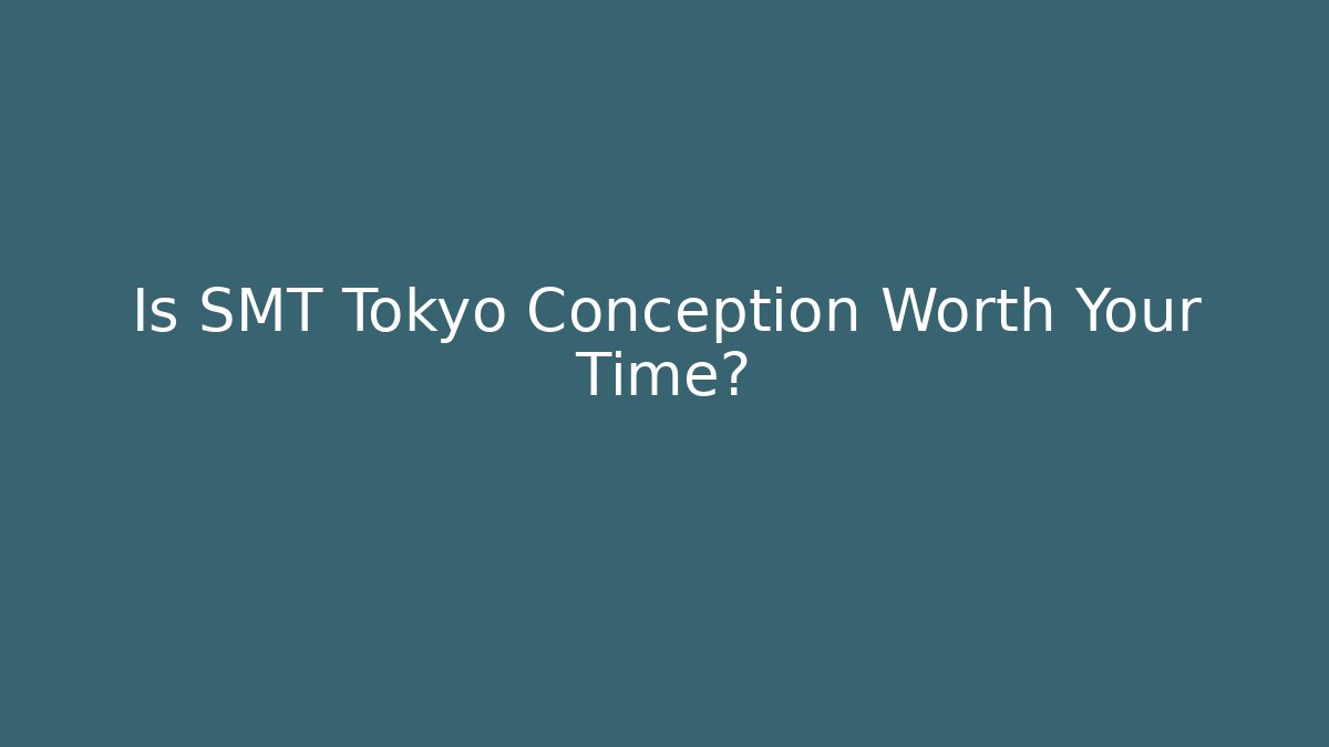 Is SMT Tokyo Conception Worth Your Time? - Vintage E-Juice