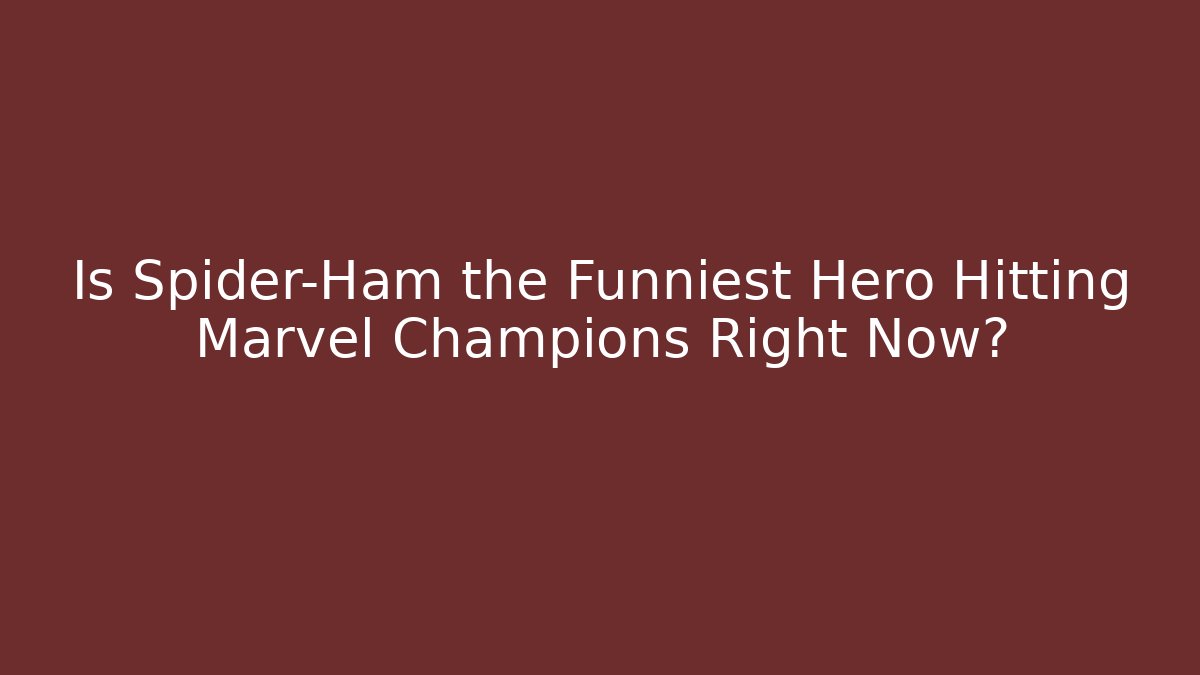 Is Spider-Ham the Funniest Hero Hitting Marvel Champions Right Now?
