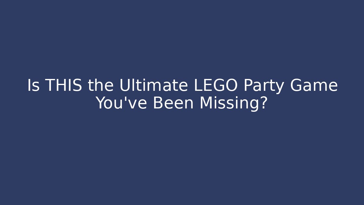 Is THIS the Ultimate LEGO Party Game You've Been Missing?