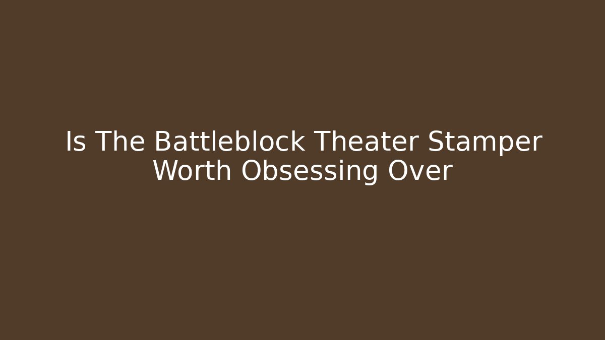 Is The Battleblock Theater Stamper Worth Obsessing Over - Vintage E-Juice