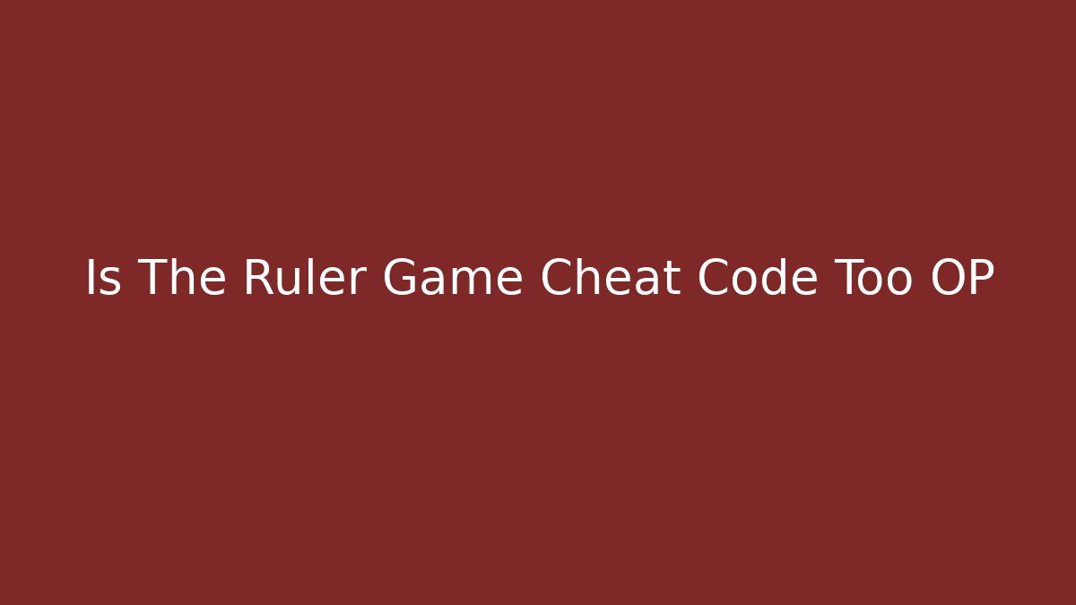 Is The Ruler Game Cheat Code Too OP - Vintage E-Juice