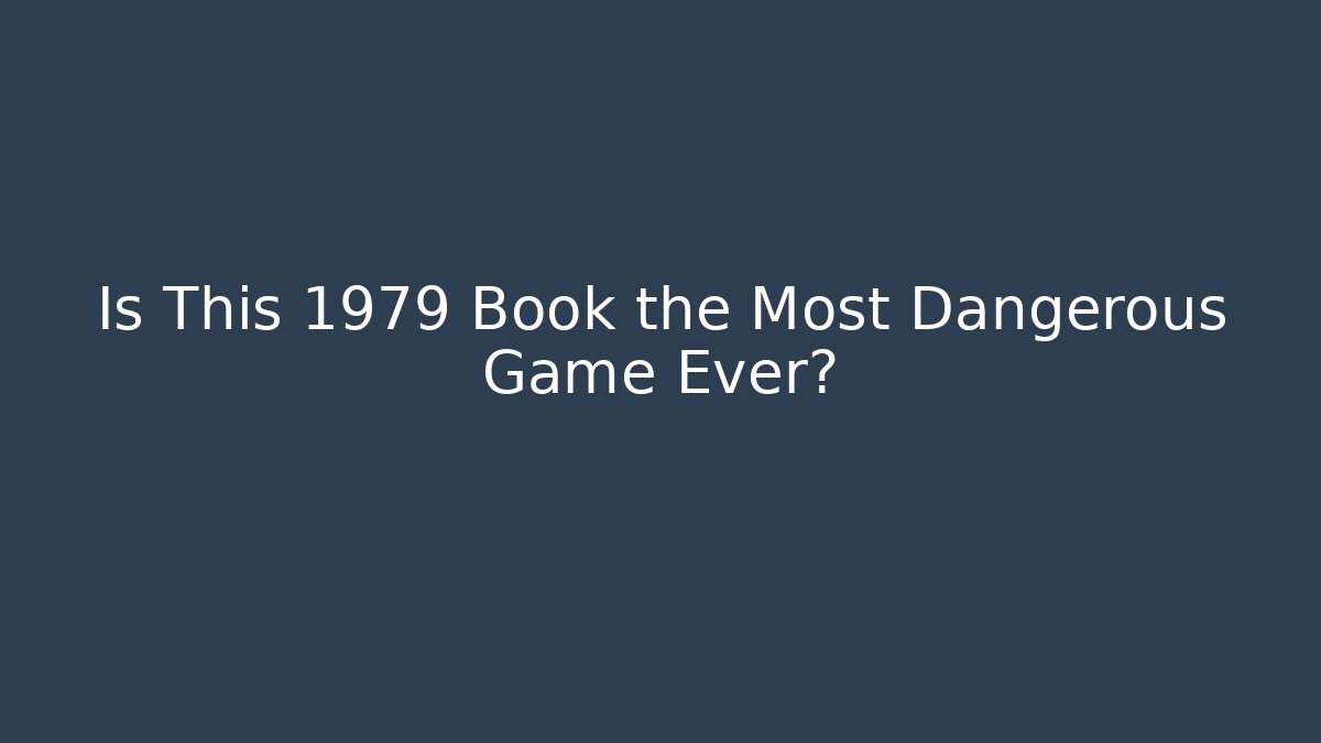 Is This 1979 Book the Most Dangerous Game Ever?