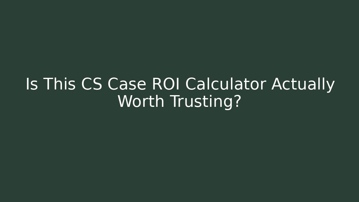Is This CS Case ROI Calculator Actually Worth Trusting? - Vintage E-Juice