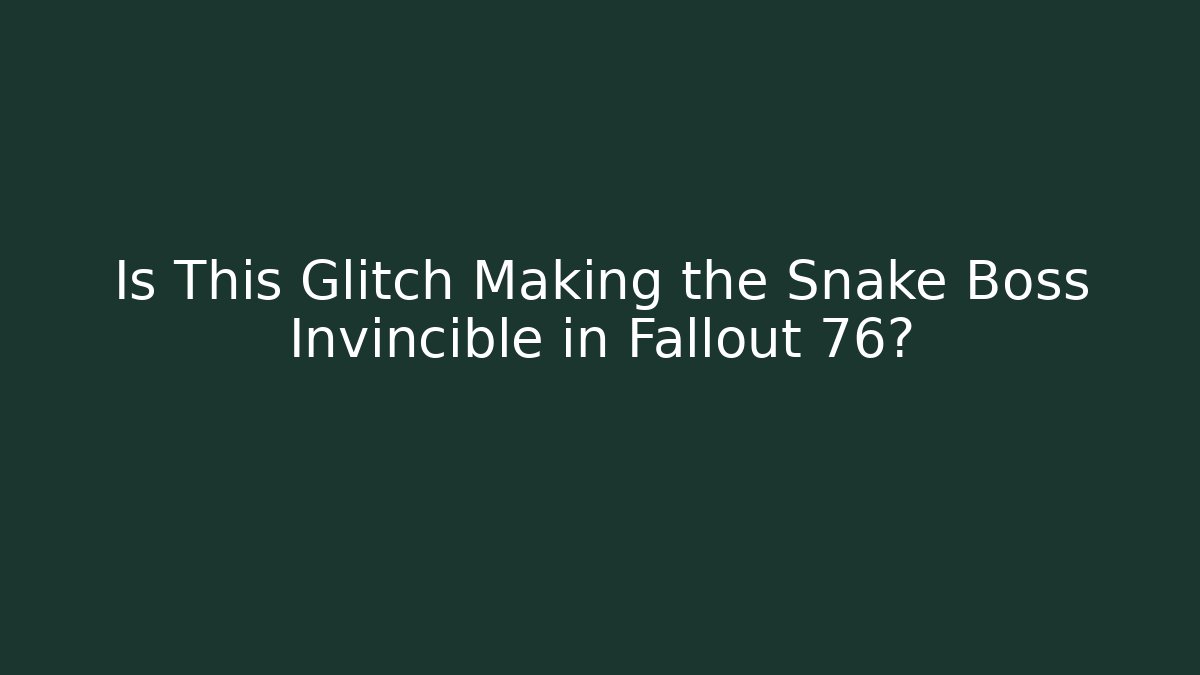 Is This Glitch Making the Snake Boss Invincible in Fallout 76?