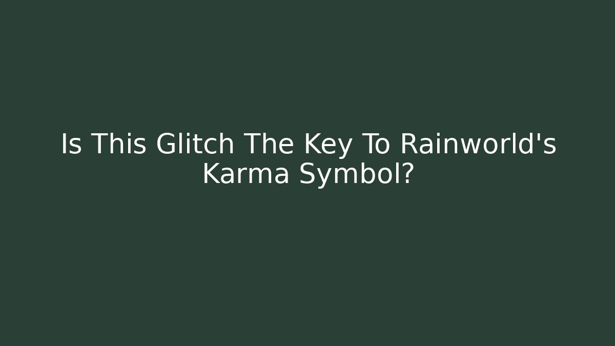Is This Glitch The Key To Rainworld's Karma Symbol?