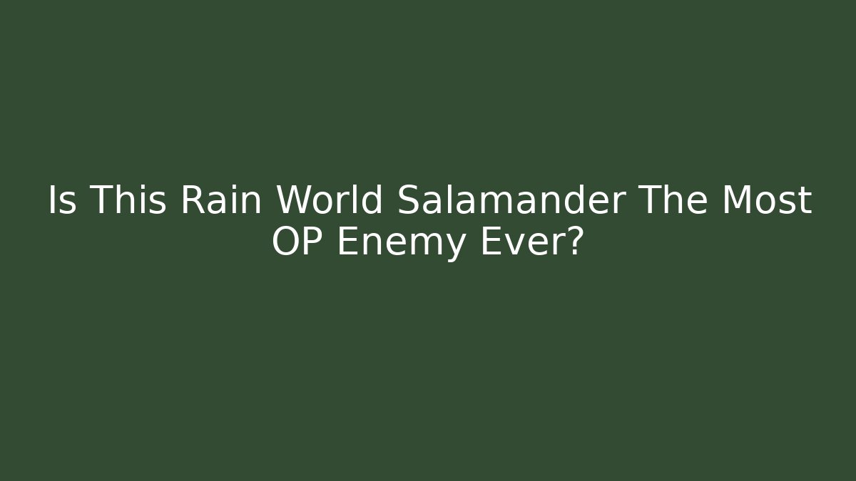 Is This Rain World Salamander The Most OP Enemy Ever?