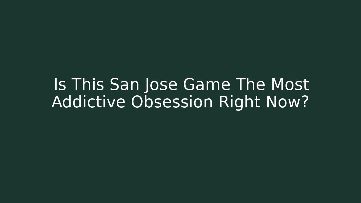Is This San Jose Game The Most Addictive Obsession Right Now? - Vintage E-Juice