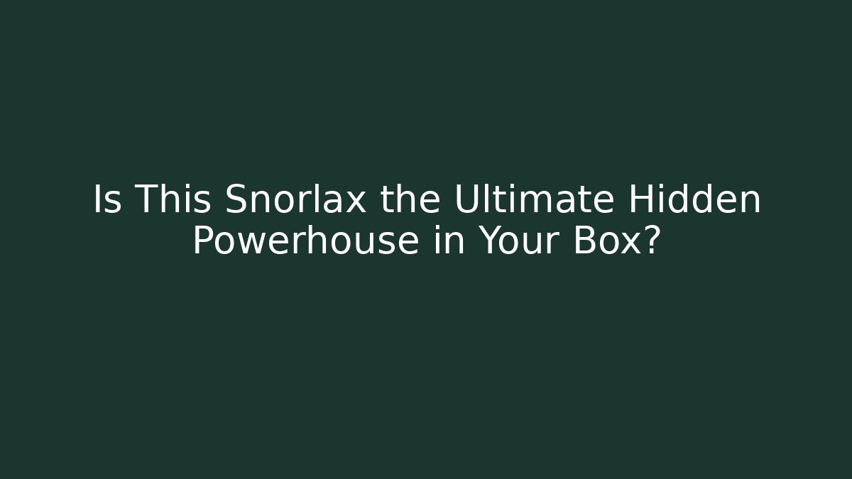 Is This Snorlax the Ultimate Hidden Powerhouse in Your Box?