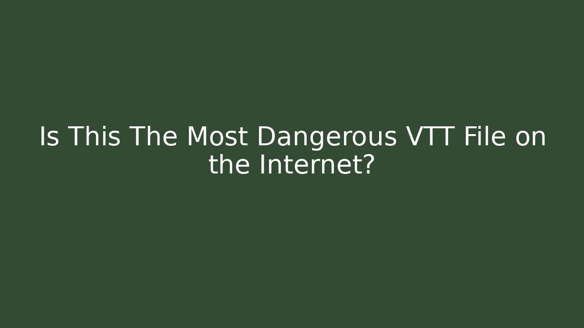 Is This The Most Dangerous VTT File on the Internet? - Vintage E-Juice