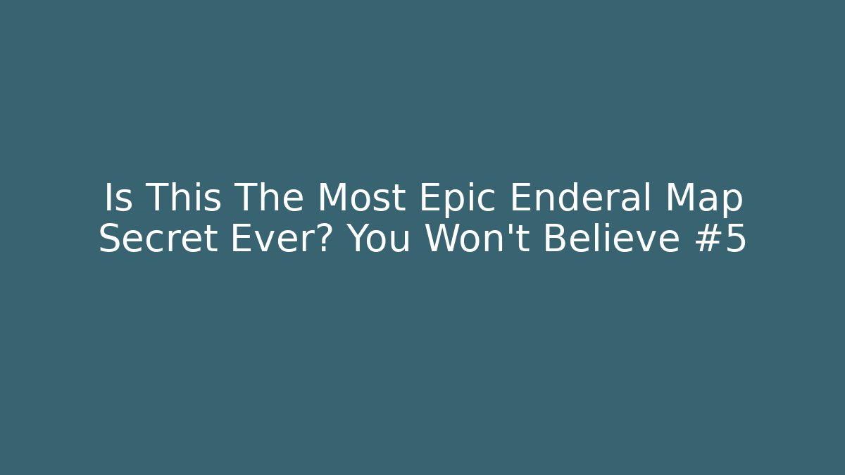 Is This The Most Epic Enderal Map Secret Ever? You Won't Believe #5