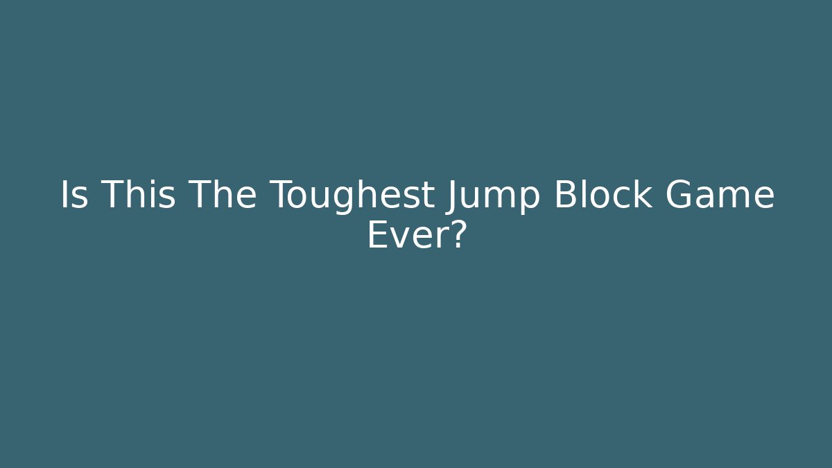 Is This The Toughest Jump Block Game Ever? - Vintage E-Juice