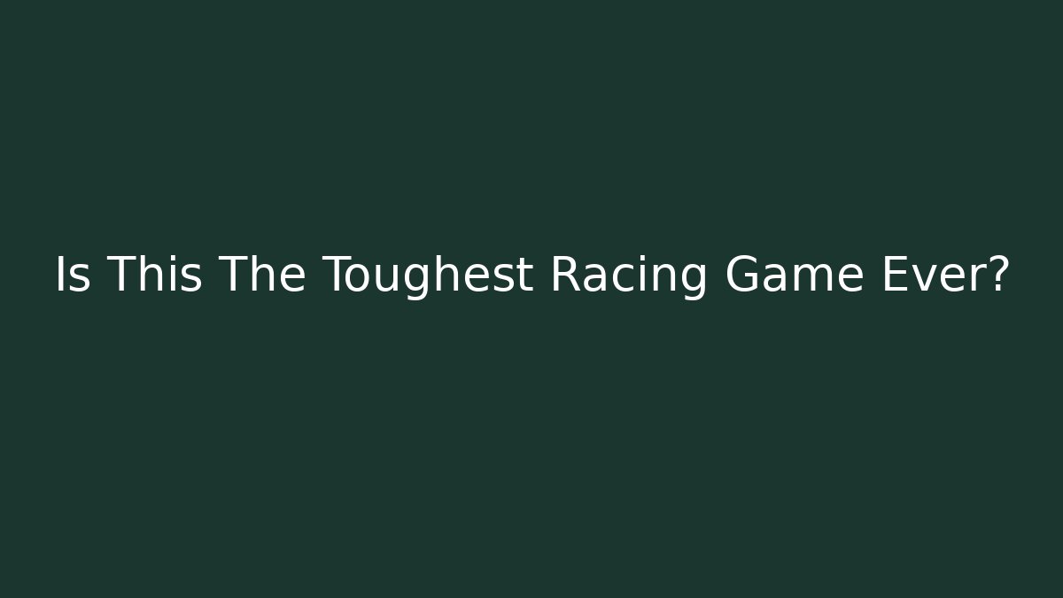 Is This The Toughest Racing Game Ever? - Vintage E-Juice