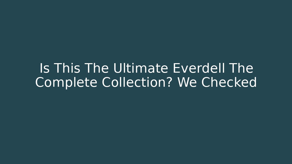 Is This The Ultimate Everdell The Complete Collection? We Checked