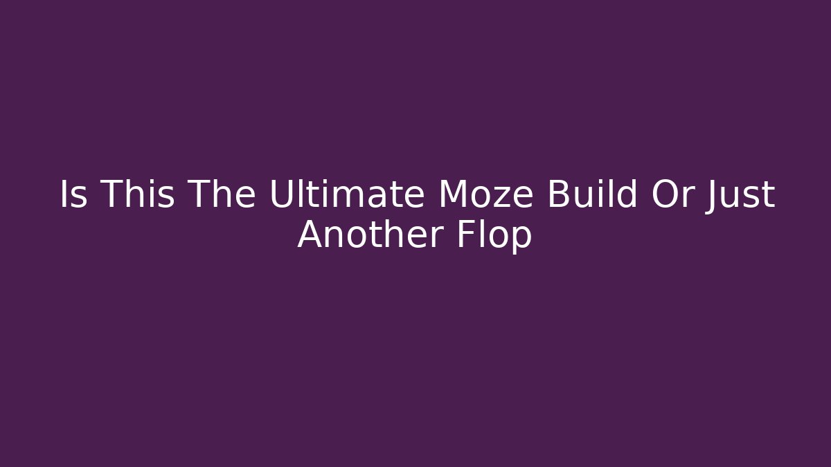 Is This The Ultimate Moze Build Or Just Another Flop - Vintage E-Juice
