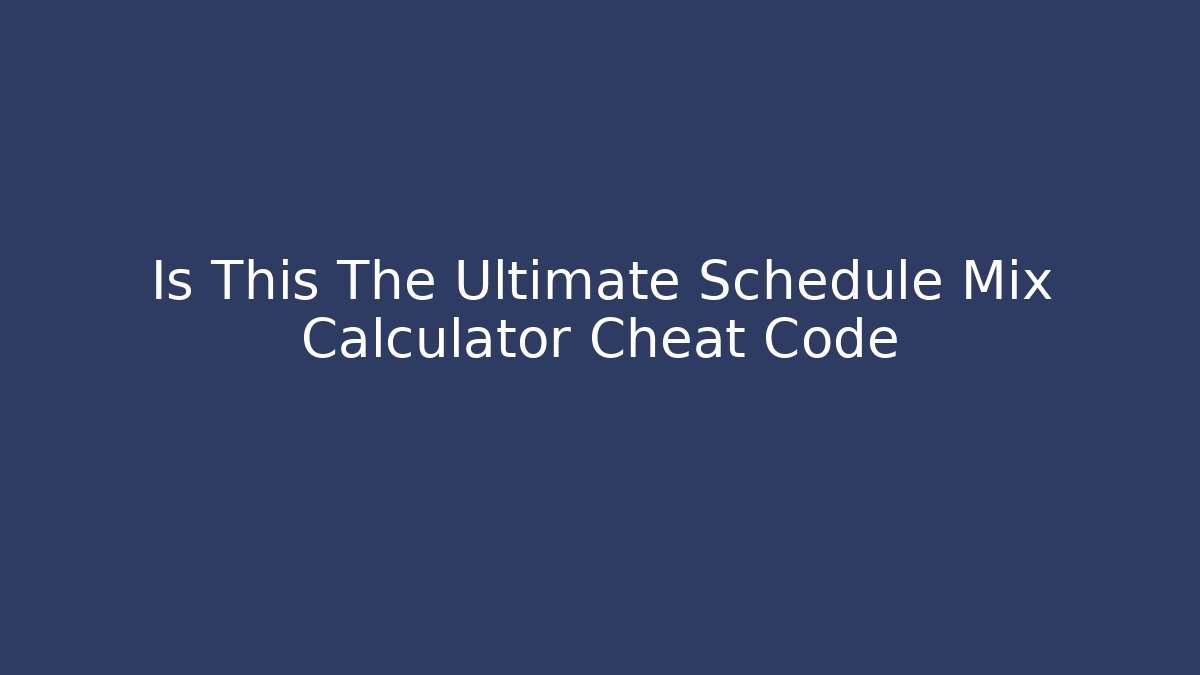 Is This The Ultimate Schedule Mix Calculator Cheat Code - Vintage E-Juice