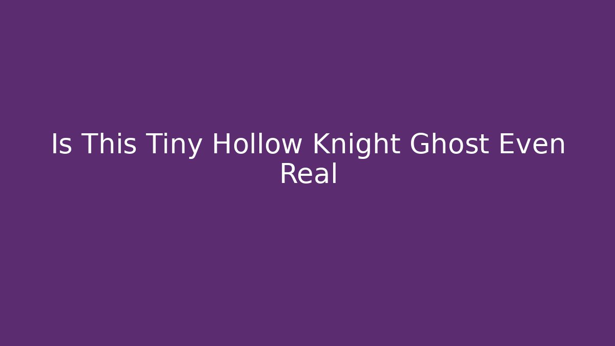 Is This Tiny Hollow Knight Ghost Even Real - Vintage E-Juice