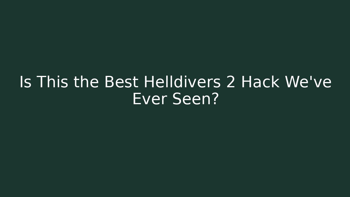 Is This the Best Helldivers 2 Hack We’ve Ever Seen? - Vintage E-Juice