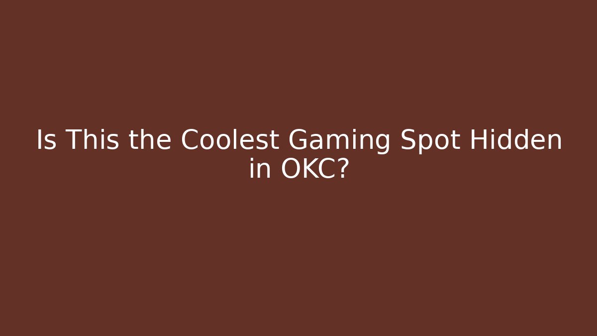 Is This the Coolest Gaming Spot Hidden in OKC?