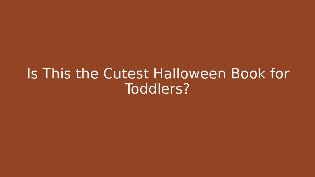 Is This the Cutest Halloween Book for Toddlers?