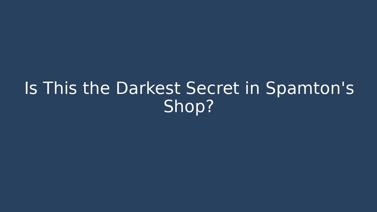 Is This the Darkest Secret in Spamton's Shop?