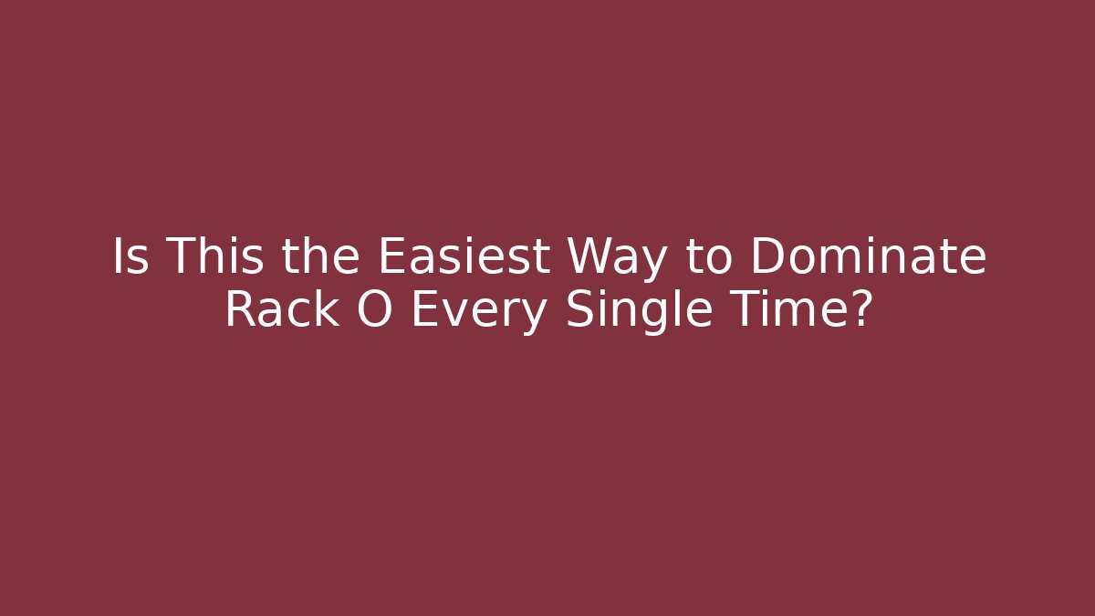 Is This the Easiest Way to Dominate Rack O Every Single Time?