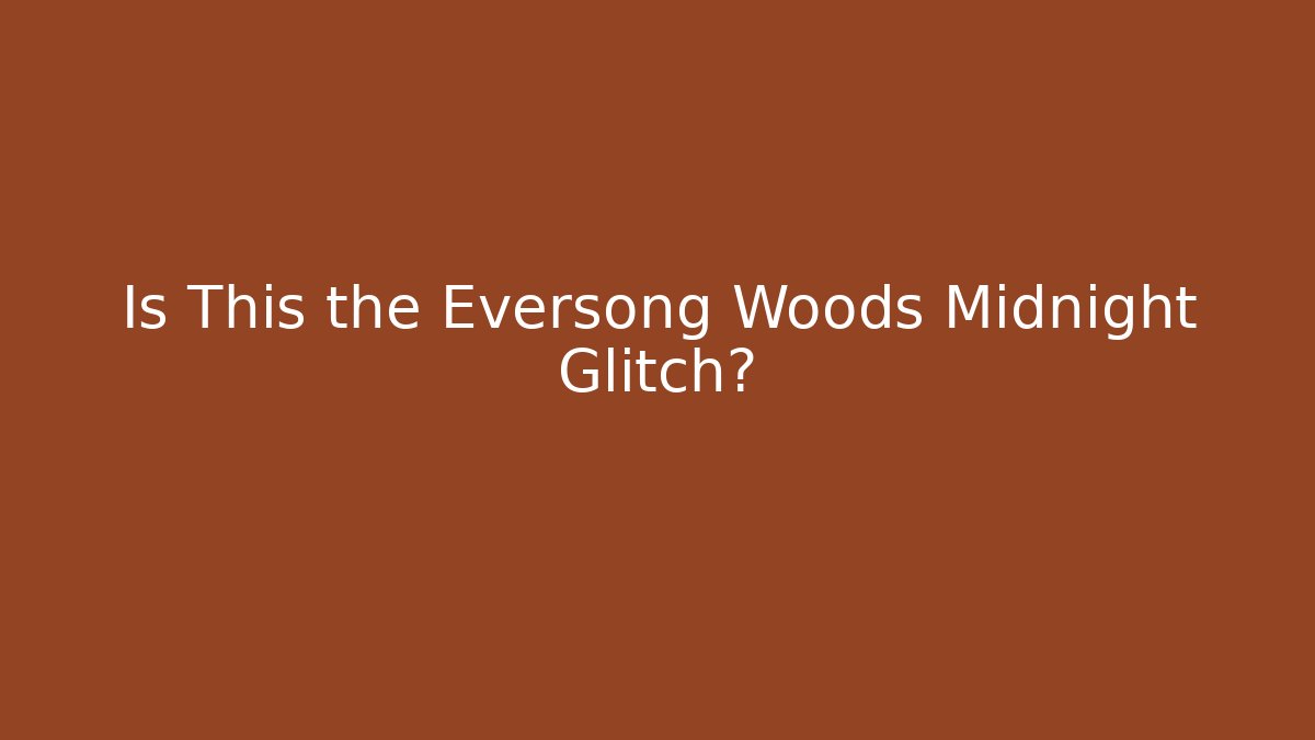 Is This the Eversong Woods Midnight Glitch? - Vintage E-Juice