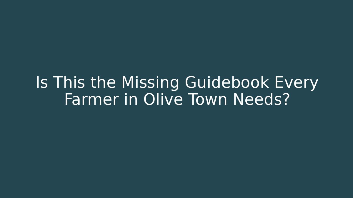 Is This the Missing Guidebook Every Farmer in Olive Town Needs? - Vintage E-Juice
