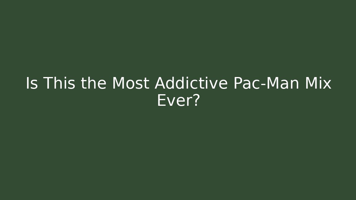 Is This the Most Addictive Pac-Man Mix Ever?