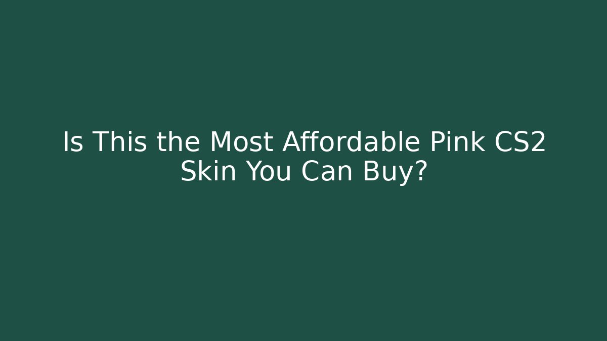 Is This the Most Affordable Pink CS2 Skin You Can Buy? - Vintage E-Juice