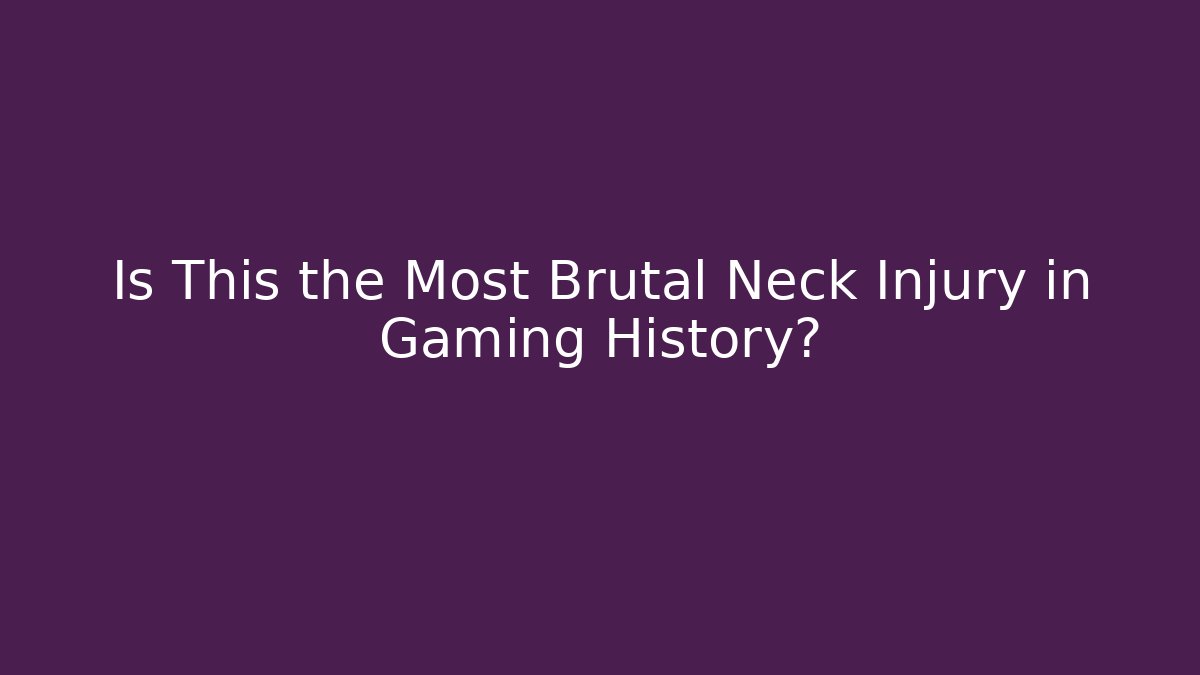 Is This the Most Brutal Neck Injury in Gaming History?