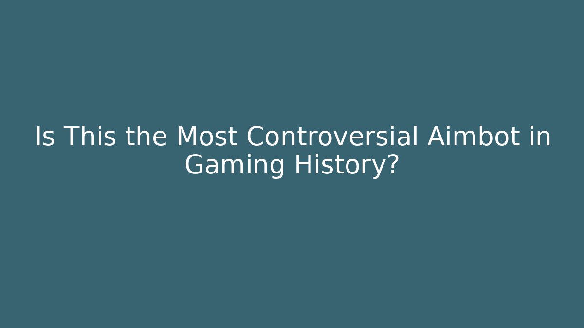 Is This the Most Controversial Aimbot in Gaming History?